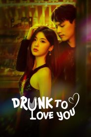 Drunk to Love You (2024)